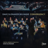 Slonaker, Dave -big Band- Convergency