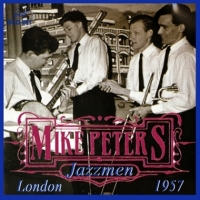 Mike Peters Jazzmen London 1957