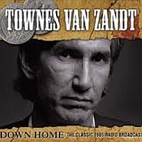 Zandt, Townes Van Down Home