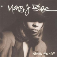 Blige, Mary J. What's The 411 ?