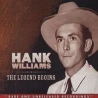 Williams, Hank Legend Begins