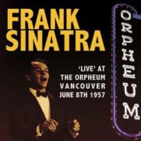Sinatra, Frank Live At The Orpheum