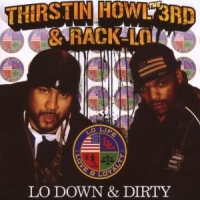 Howl Iii, Thirstin & Rack Lo Down & Dirty