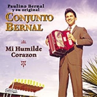 Bernal, Paulino Y Su Conjunto Bernal Mi Humilde Corazon