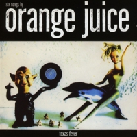 Orange Juice Texas Fever