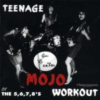 Five Six Seven Eight Teenage Mojo Workout