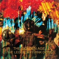 Legendary Pink Dots, The Golden Age