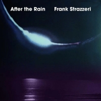 Strazzeri, Frank After The Rain