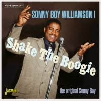 I, Sonny Boy Williamson Shake The Boogie - The Original Sonny Boy