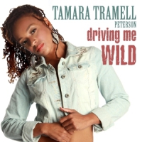 Peterson, Tamara Tramell Driving Me Wild