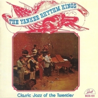 Yankee Rhythm Kings, The Classic Jazz Of The 20 S