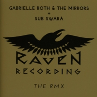 Roth, Gabrielle & The Mirrors & Sub The Rmx