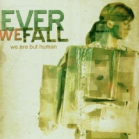 Ever We Fall We Are But Human