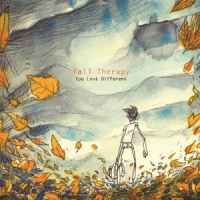 Fall Therapy You Look Different