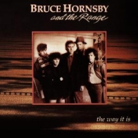 Hornsby, Bruce & The Range Way It Is