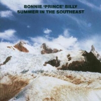 Bonnie Prince Billy Summer In The Southeast