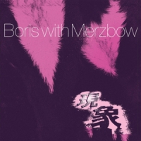 Boris With Merzbow Gensho