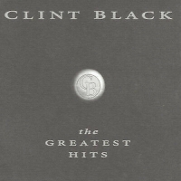 Clint Black Greatest Hits