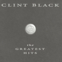 Clint Black The Greatest Hits