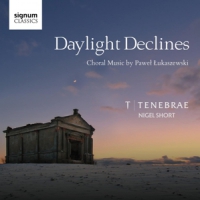 Tenebrae Choir Daylight Declines