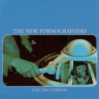 New Pornographers Electric Version