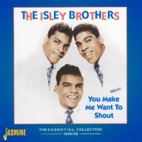 Isley Brothers You Make Me Want To Shout