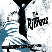 Rippers Better The Devil You Know