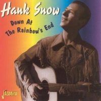 Snow, Hank Down At Rainbow's End