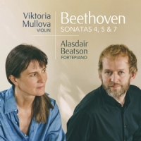 Viktoria Mullova Alasdair Beatson Beethoven Violin Sonatas No. 4 No.