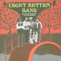 Ebony Rhythm Band Soul Heart Transplant: