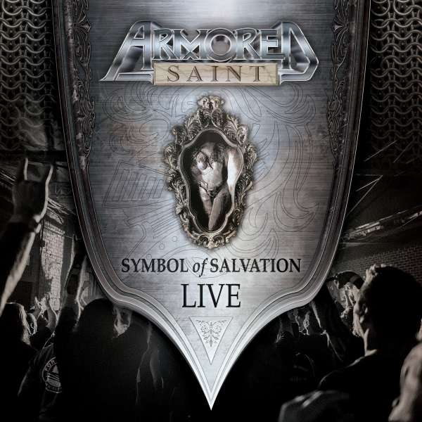 Armored Saint Symbol Of Salvation Live