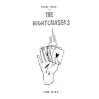 Omer, Pierre -& The Nightcruisers- Time Flies