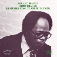 Hanna, Roland Bird Tracks - Remembering Charlie P