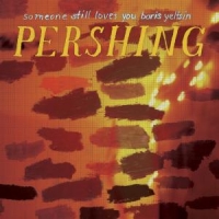 Someone Still Loves You.. Pershing