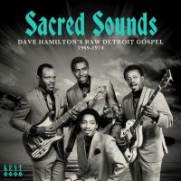 Various Sacred Sounds - Dave Hamilton's Raw Detroit Gospel