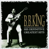 King, B.b. His Definitive Greatest Hits (2cd)