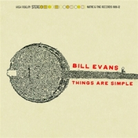 Evans, Bill Things Are Simple
