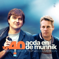 Acda & De Munnik Top 40 - Acda En De Munnik