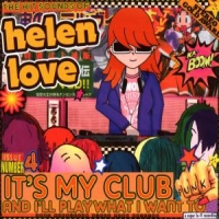 Helen Love It's My Club And I'll ..