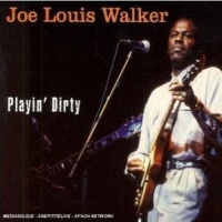 Walker, Joe Louis Playin  Dirty