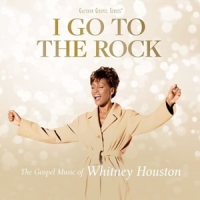 Houston, Whitney I Go To The Rock  Gospel Music Of