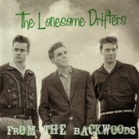 Lonesome Drifters, The From The Backwoods