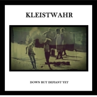Kleistwahr Down But Defiant Yet