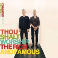 Rissanen, Aki & Steven Kamperman Thou Shalt Worship The Rich And Fam