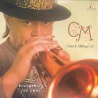 Chuck Mangione Everything For Love