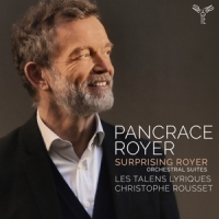 Les Talens Lyriques Christophe Rous Surprising Royer (pancrace Royer Or
