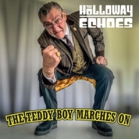 Holloway Echoes, The Teddy Boy Marches On (10")