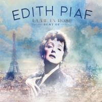 Piaf, Edith La Vie En Rose - Best Of + Musicorama Live At The Olymp