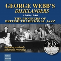 Webb, George -dixielanders- 1945-1948 Pioneers Of British Traditional Jazz