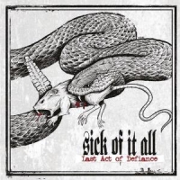 Sick Of It All Last Act Of Defiance